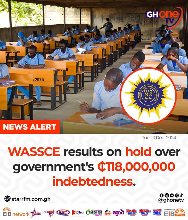 Waec Withholds Wassce Results Due To The Government S High Debt Of