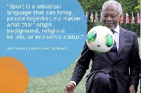Kofi Annan believed football is a tool that could be use to unite the world