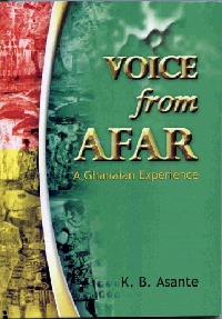 KB Asante's 'Voices from Afar' is a 192-page anthology of 52 selected articles