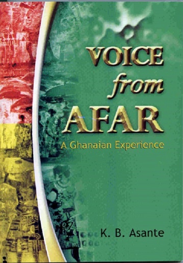 KB Asante's 'Voices from Afar' is a 192-page anthology of 52 selected articles