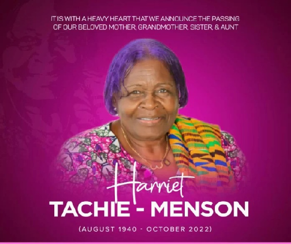 Madam Harriet Tachie-Menson died on Saturday, October 29, 2022