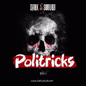 Dark Suburb Politricks