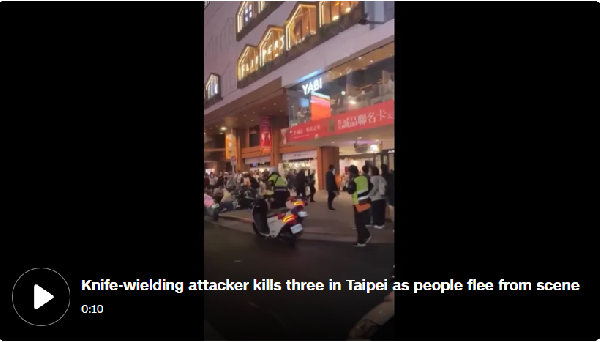 Knife-wielding attacker kills three in Taipei as people flee from scene