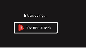 The BEIGE Bank