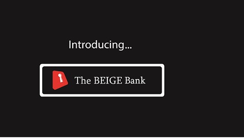 The BEIGE Bank