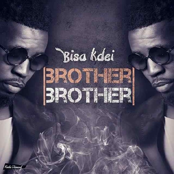 Bisa Kdei releases 'Brother Brother'