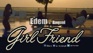 Edem ft Raquel 'Girlfriend'