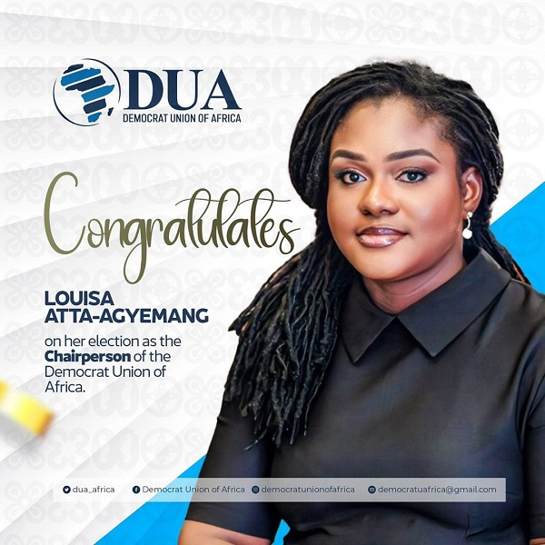 Louisa Atta-Agyemang is the youngest Chairperson of the Democrat Union of Africa