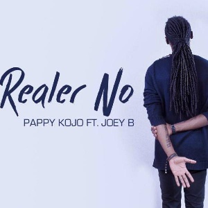 Pappy Kojo Realer Feat Joey B Prod By Slimbo GhanaNdwom.com 