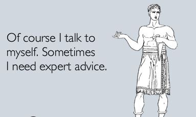 Talking to yourself or self-talk helps you make better sense of things