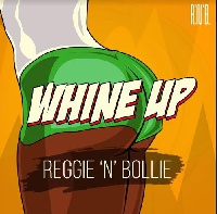 Whine Up by Reggie 'N' Bollie