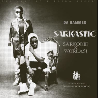 Sarkodie and Worlasi