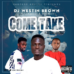 Official cover of 'Come Take' by Dj Westin Brown featuring Longnation and Bra Cwecy