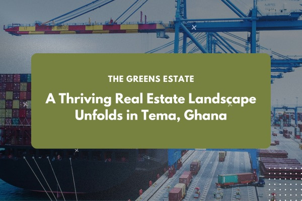 Tema has blossomed into a flourishing real estate market in recent times