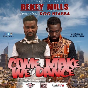 Bekey Mills features Koo Ntakra in new music 'Come make we dance'
