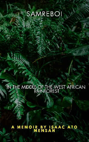 samreboi in the middle of the West African Rainforest