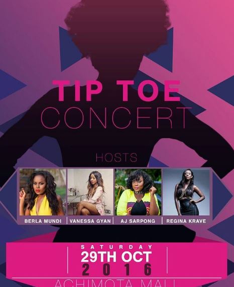 Berla Mundi, Venessa Gyan, AJ Sarpong and Regina Krave others for 'Tip Toe Concert'