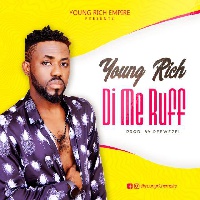 Young Rich released 'Di Me Ruff' not long ago