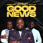 A.A. Prempeh features Sonnie Badu, MOG on 'Good News' song to offer hope to the world