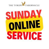 The Token Tabernacle Online Sunday Service is live