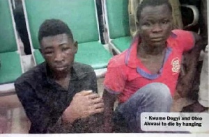 Kwame Dogyi and Obio Akwasi have been sentenced to death by hanging
