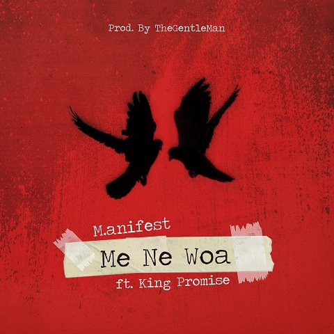 M.anifest releases new single 'Me Ne Woa'