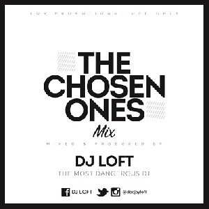 DJ Loft 'The Chosen Ones Mix'