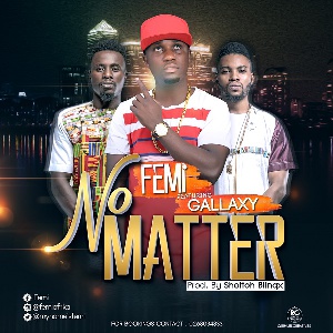 Femi features Gallaxy on 'No Matter'